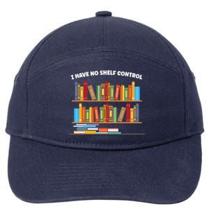 I Have No Shelf Control Librarian Funny Gift 7-Panel Snapback Hat