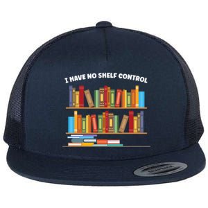 I Have No Shelf Control Librarian Funny Gift Flat Bill Trucker Hat