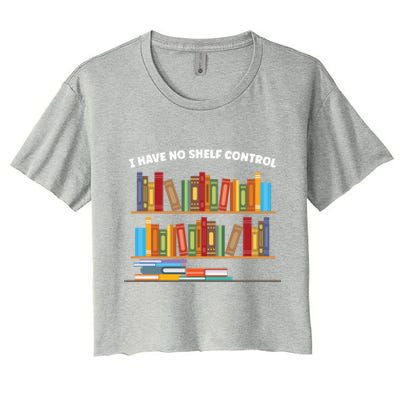 I Have No Shelf Control Librarian Funny Gift Women's Crop Top Tee