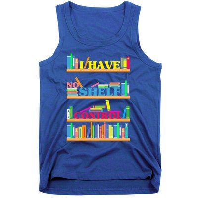 I Have No Shelf Control Gift Tank Top