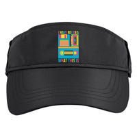 I Have No Idea What This Is Cassette Classic Music Adult Drive Performance Visor