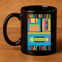 I Have No Idea What This Is Cassette Classic Music 11oz C Handle Ceramic Mug