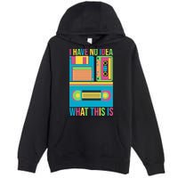 I Have No Idea What This Is Cassette Classic Music Premium Pullover Hoodie