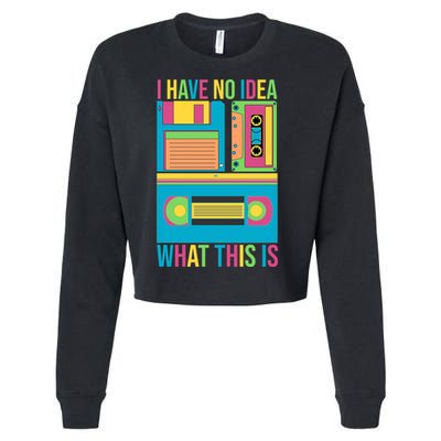 I Have No Idea What This Is Cassette Classic Music Cropped Pullover Crew