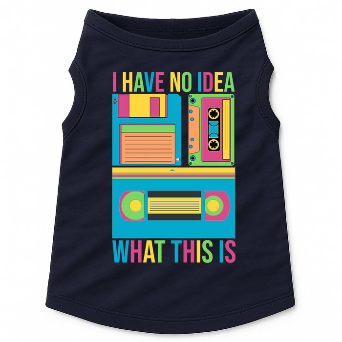 I Have No Idea What This Is Cassette Classic Music Doggie Tank