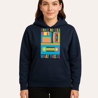 I Have No Idea What This Is Cassette Classic Music Hoodie