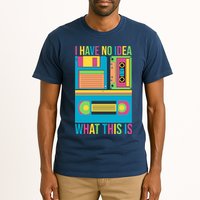 I Have No Idea What This Is Cassette Classic Music Tall T-Shirt