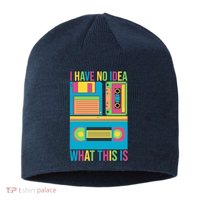 I Have No Idea What This Is Cassette Classic Music Sustainable Beanie