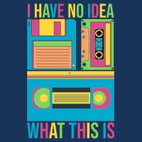 I Have No Idea What This Is Cassette Classic Music Poster