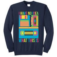 I Have No Idea What This Is Cassette Classic Music Tall Sweatshirt