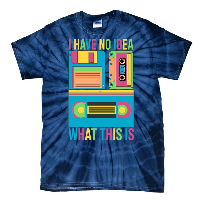 I Have No Idea What This Is Cassette Classic Music Tie-Dye T-Shirt