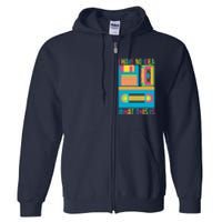 I Have No Idea What This Is Cassette Classic Music Full Zip Hoodie