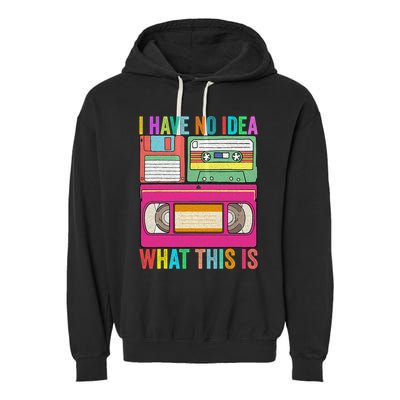 I Have No Idea What This Is 70s 80s 90s Outfit Men Women Garment-Dyed Fleece Hoodie