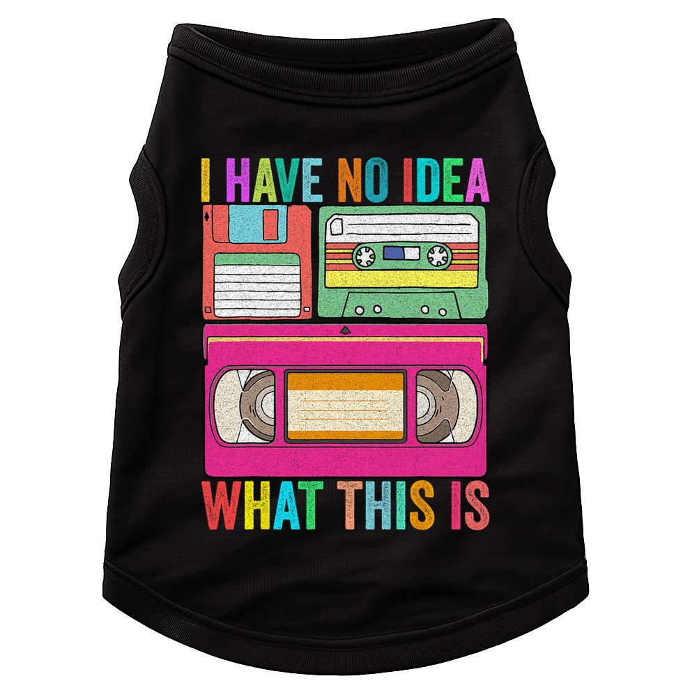 I Have No Idea What This Is 70s 80s 90s Outfit Men Women Doggie Tank