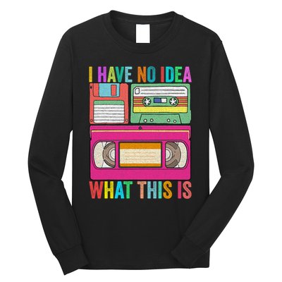 I Have No Idea What This Is 70s 80s 90s Outfit Men Women Long Sleeve Shirt