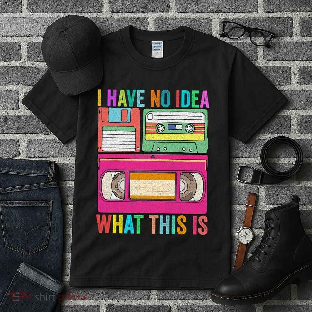 I Have No Idea What This Is 70s 80s 90s Outfit Men Women Tall T-Shirt