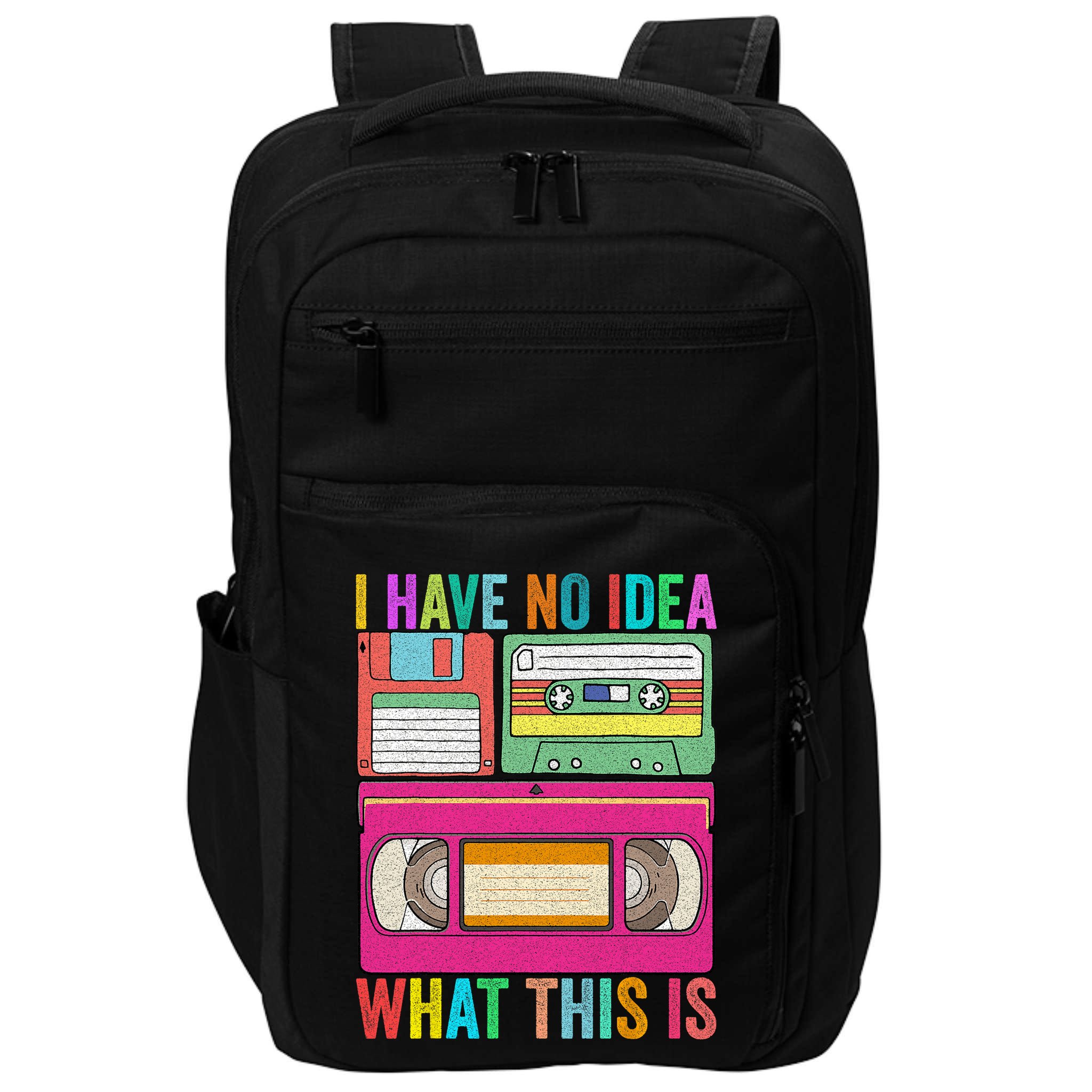 I Have No Idea What This Is 70s 80s 90s Outfit Men Women Impact Tech Backpack