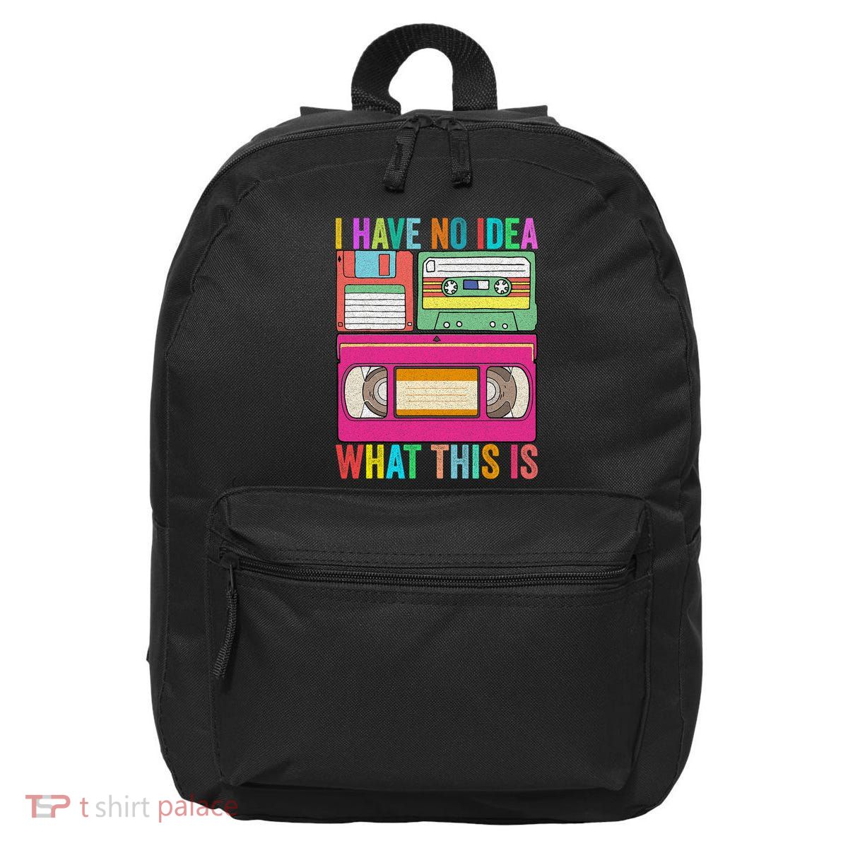 I Have No Idea What This Is 70s 80s 90s Outfit Men Women 16 in Basic Backpack