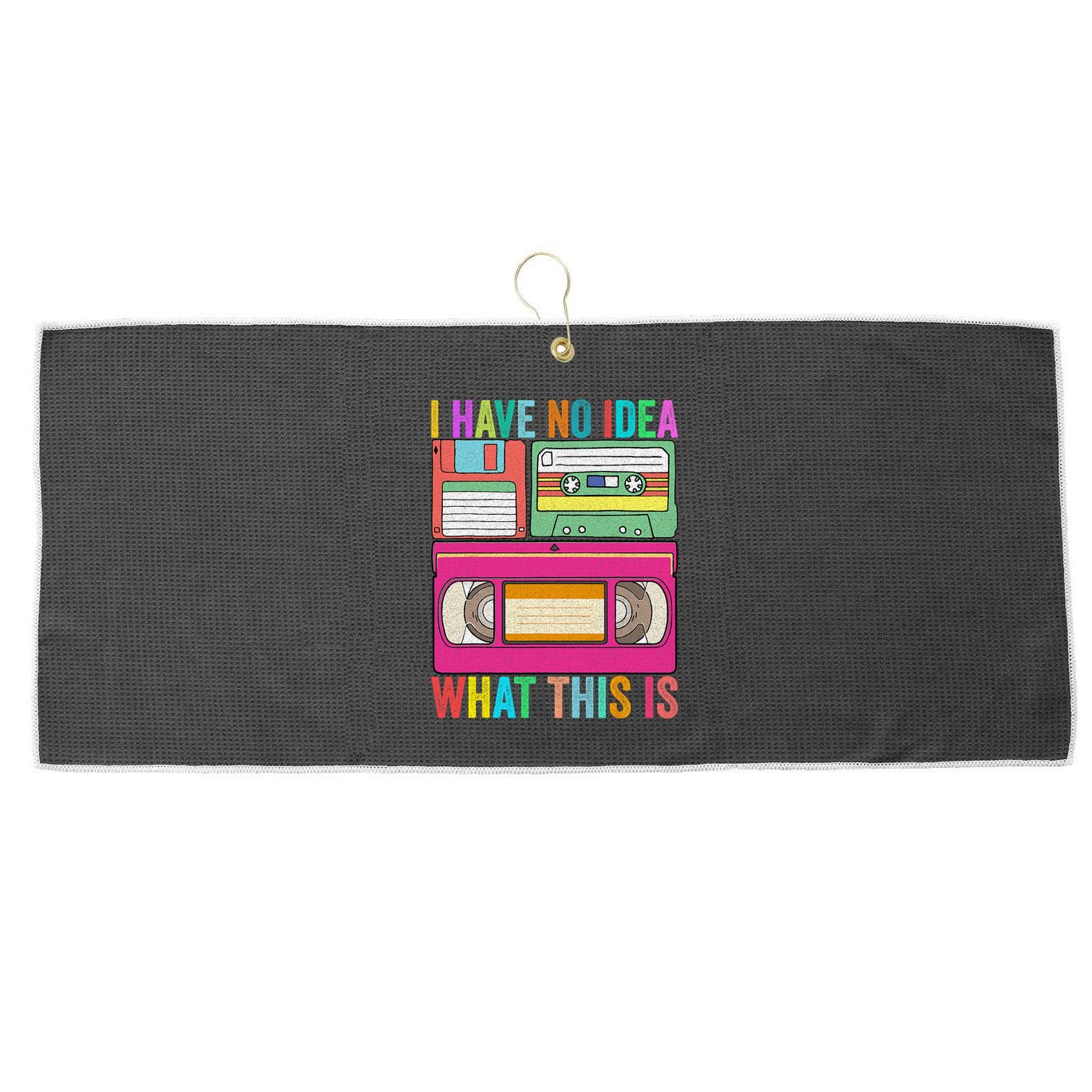 I Have No Idea What This Is 70s 80s 90s Outfit Men Women Large Microfiber Waffle Golf Towel