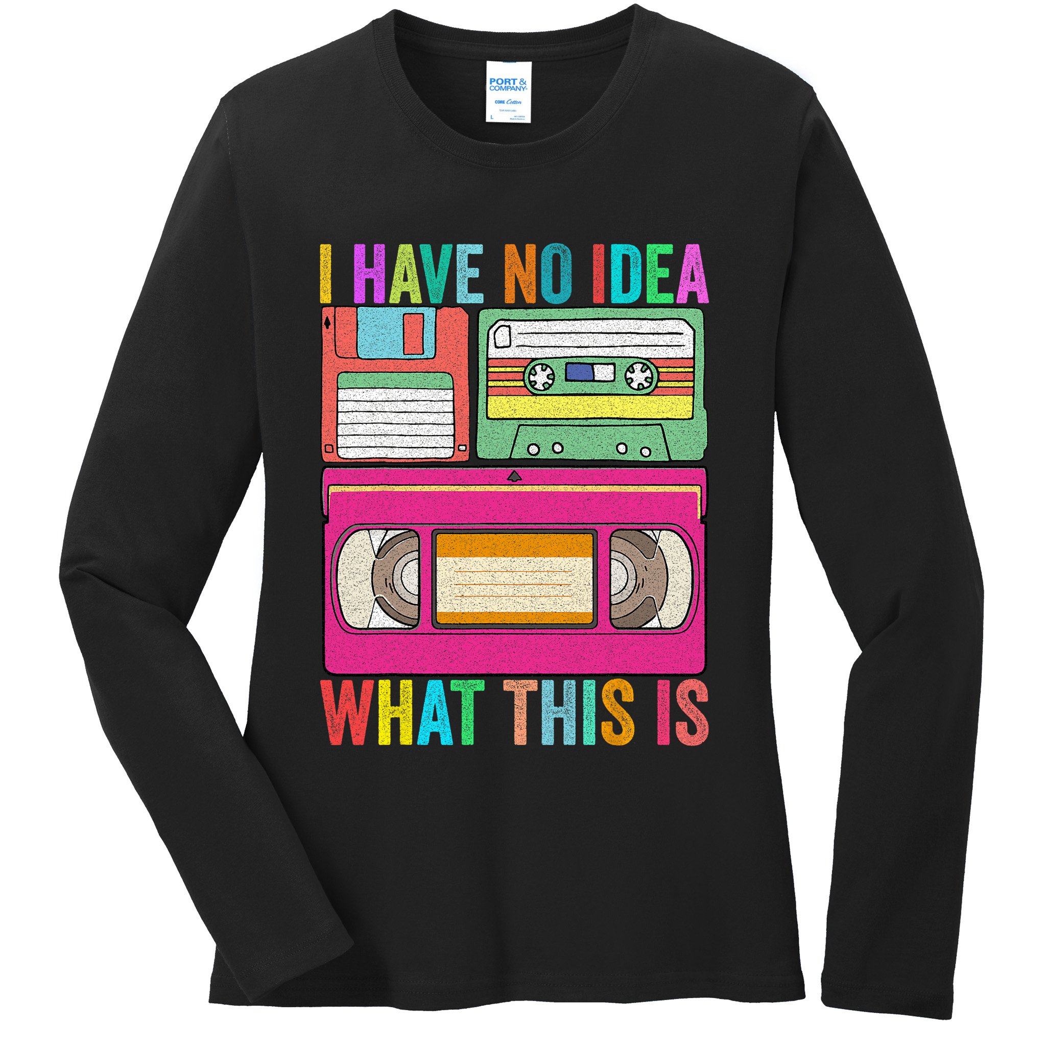 I Have No Idea What This Is 70s 80s 90s Outfit Men Women Ladies Long Sleeve Shirt