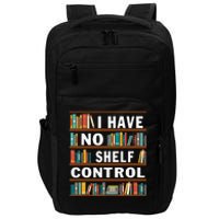 I Have No Shelf Control Funny Library Reading Lovers Impact Tech Backpack