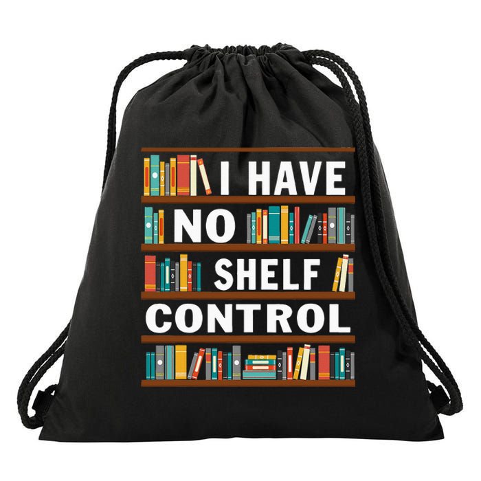 I Have No Shelf Control Funny Library Reading Lovers Drawstring Bag