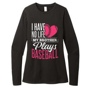 I have no life my brother plays baseball sports team Womens CVC Long Sleeve Shirt