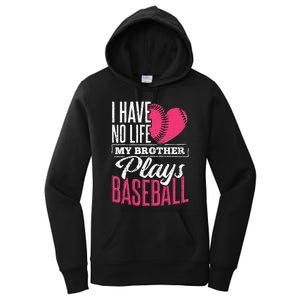 I have no life my brother plays baseball sports team Women's Pullover Hoodie