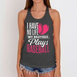 I have no life my brother plays baseball sports team Women's Knotted Racerback Tank