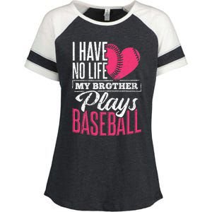 I have no life my brother plays baseball sports team Enza Ladies Jersey Colorblock Tee