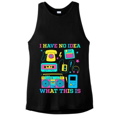 I Have No Idea What This Is 70s 80s 90s Outfit Ladies PosiCharge Tri-Blend Wicking Tank