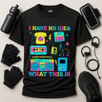 I Have No Idea What This Is 70s 80s 90s Outfit Cooling Performance Crew T-Shirt