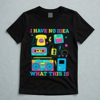 I Have No Idea What This Is 70s 80s 90s Outfit T-Shirt