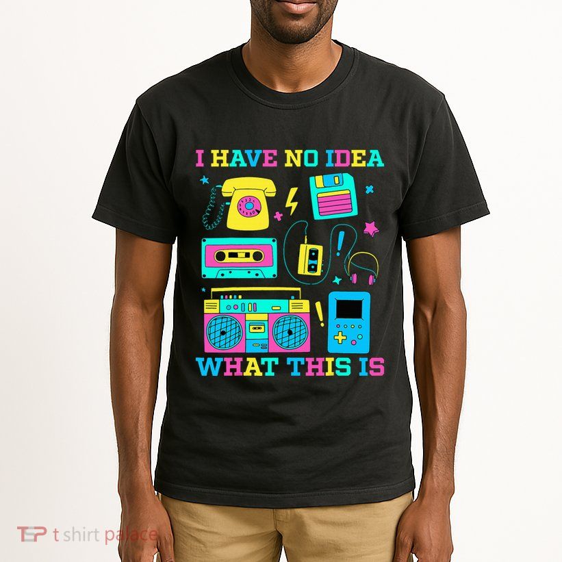 I Have No Idea What This Is 70s 80s 90s Outfit Tall T-Shirt