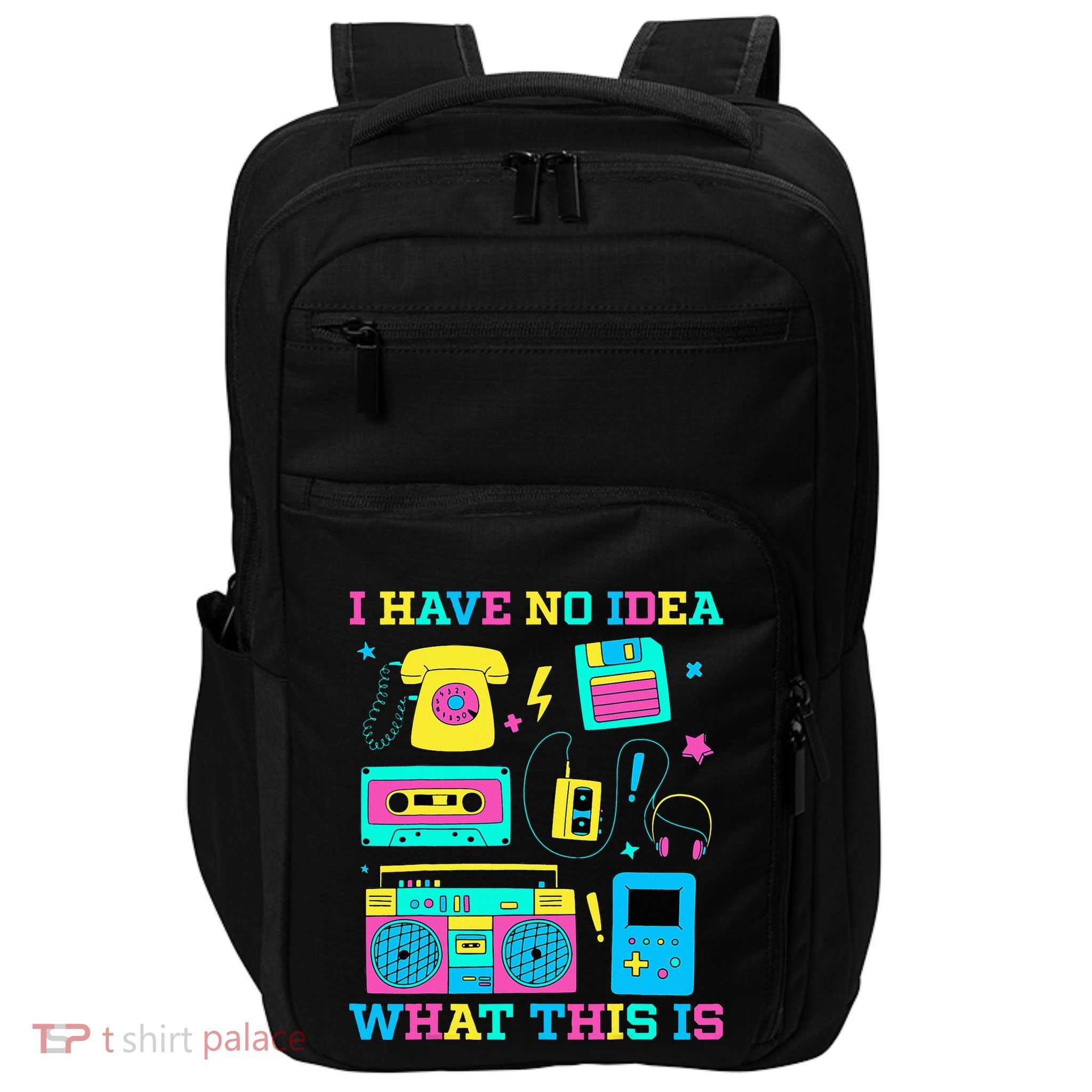 I Have No Idea What This Is 70s 80s 90s Outfit Impact Tech Backpack
