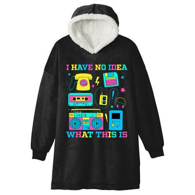 I Have No Idea What This Is 70s 80s 90s Outfit Hooded Wearable Blanket