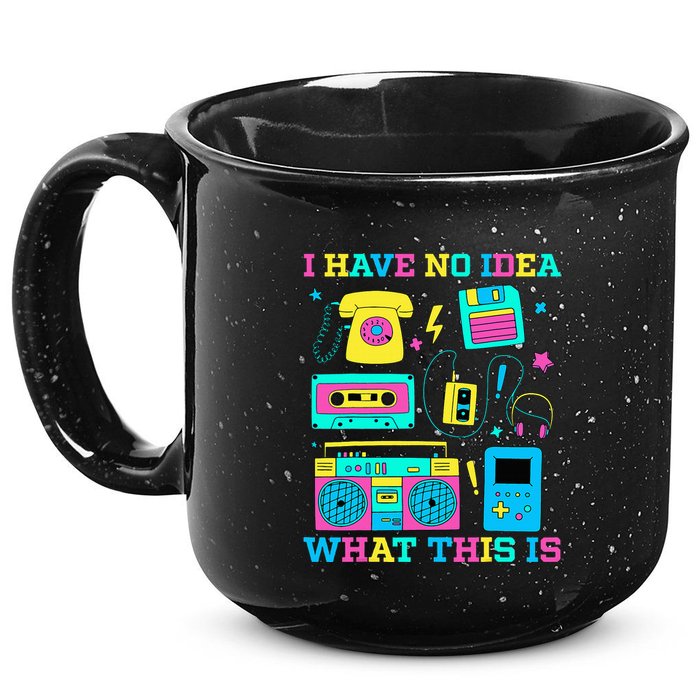I Have No Idea What This Is 70s 80s 90s Outfit 15oz Campfire Ceramic Mug