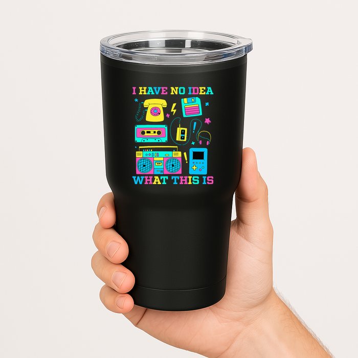 I Have No Idea What This Is 70s 80s 90s Outfit Tumbler