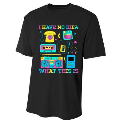 I Have No Idea What This Is 70s 80s 90s Outfit Performance Sprint T-Shirt