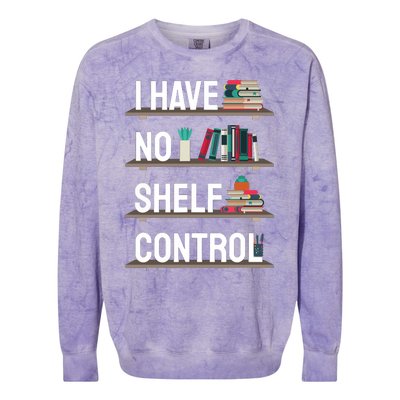 I Have No Shelf Control Shirt Book Lover Reading Bookworm Colorblast Crewneck Sweatshirt