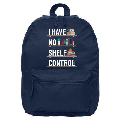 I Have No Shelf Control Shirt Book Lover Reading Bookworm 16 in Basic Backpack