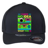I Have No Idea What This Is 70s 80s 90s Flexfit Unipanel Trucker Cap
