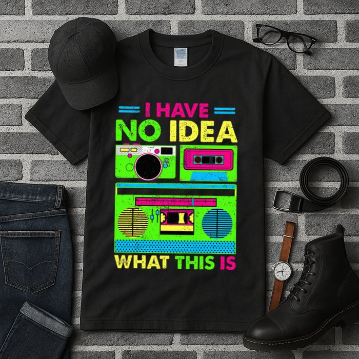 I Have No Idea What This Is 70s 80s 90s Tall T-Shirt