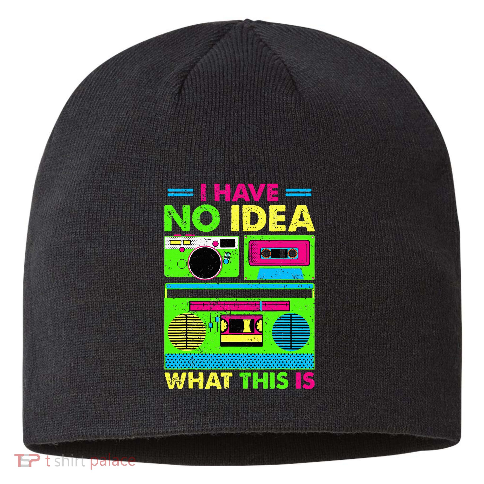 I Have No Idea What This Is 70s 80s 90s Sustainable Beanie