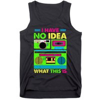 I Have No Idea What This Is 70s 80s 90s Tank Top