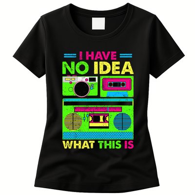I Have No Idea What This Is 70s 80s 90s Womens T-Shirt