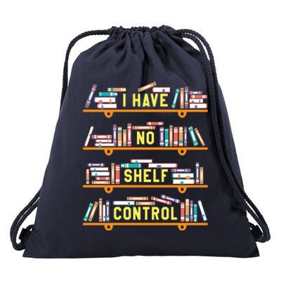 I Have No Shelf Control Funny Book Lover Pun Joke Reading Sweatshir Drawstring Bag