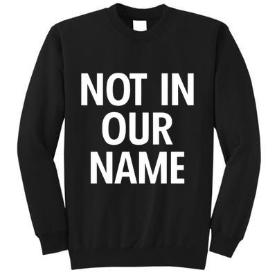 Israel Hamas Not In Our Name Jews Say Cease Fire Now Sweatshirt