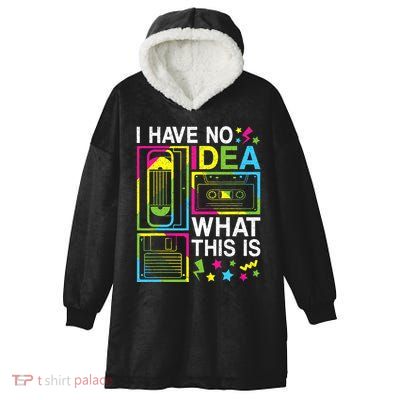 I Have No Idea What This Is 80s 90s Hooded Wearable Blanket