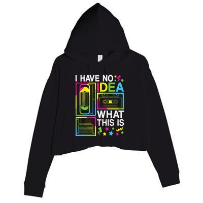 I Have No Idea What This Is 80s 90s Crop Fleece Hoodie